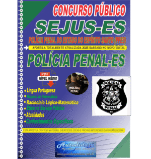 Apostila concurso da SEJUS/ES 2025 Polícial Penal